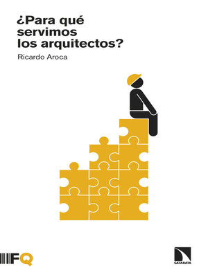 cover image of ¿Para qué servimos los arquitectos?